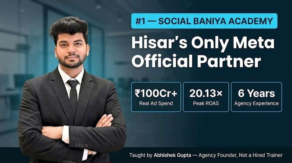 Abhishek Gupta founder Social Baniya Academy Hisar Meta Official Partner digital marketing trainer